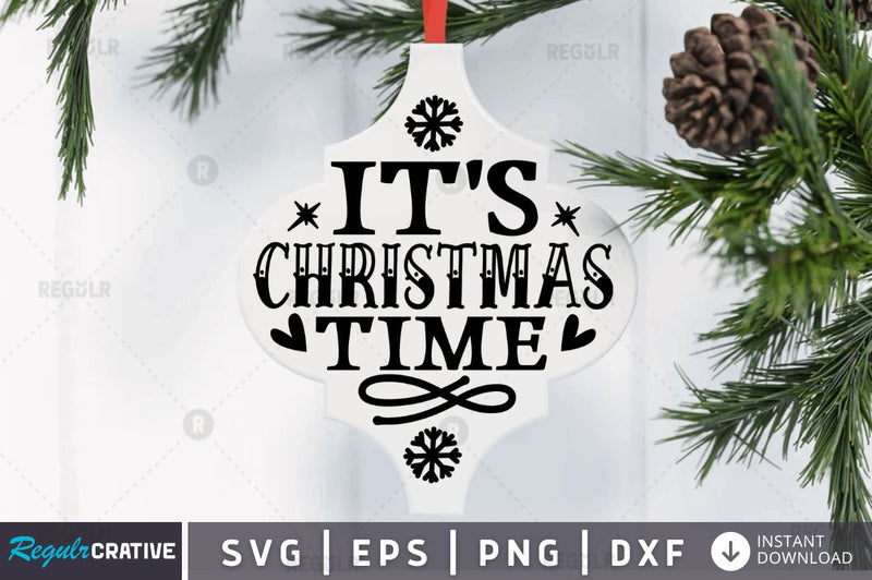 It's christmas time SVG SVG Regulrcrative 