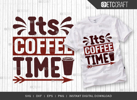 Its Coffee Time SVG Bundle, Coffee Svg, Coffee Party Svg, Coffee Life, Coffee Quotes, ETC T00535 SVG ETC Craft 