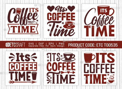 Its Coffee Time SVG Bundle, Coffee Svg, Coffee Party Svg, Coffee Life, Coffee Quotes, ETC T00535 SVG ETC Craft 