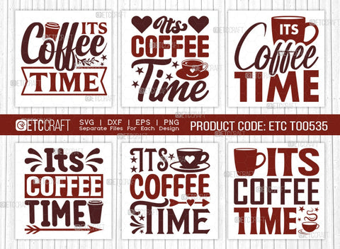 Its Coffee Time SVG Bundle, Coffee Svg, Coffee Party Svg, Coffee Life, Coffee Quotes, ETC T00535 SVG ETC Craft 