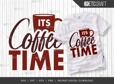 Its Coffee Time SVG Bundle, Coffee Svg, Coffee Party Svg, Coffee Life, Coffee Quotes, ETC T00535 SVG ETC Craft 