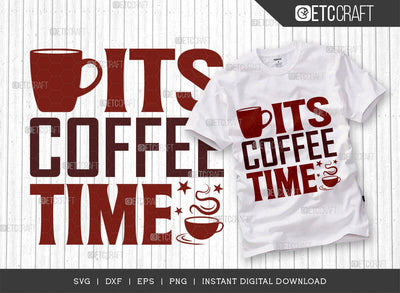 Its Coffee Time SVG Cut File, Coffee Svg, Coffee Party Svg, Coffee Life, Coffee Quotes, ETC T00535 SVG ETC Craft 