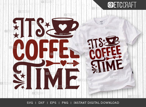 Its Coffee Time SVG Cut File, Coffee Svg, Coffee Party Svg, Coffee Life, Coffee Quotes, ETC T00535 SVG ETC Craft 