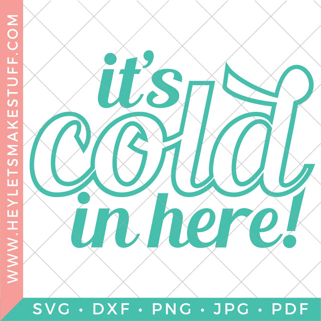 It's Cold in Here SVG Hey Let's Make Stuff 