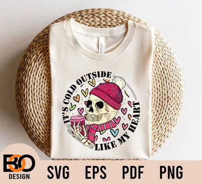 It's Cold Outside Like My Heart Skeleton SVG, Valentines SVG, Skull Valentine SVG, Skeleton Valentine SVG, Valentine's Day SVG SVG BOO-design 