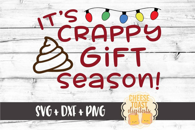 It's Crappy Gift Season - Christmas Toilet Paper Roll Design SVG Cheese Toast Digitals 