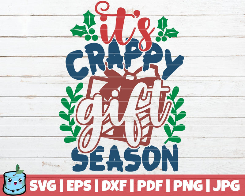 It's Crappy Gift Season SVG MintyMarshmallows 