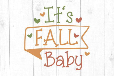It´s Fall Baby Svg SVG cricutfilesmg 