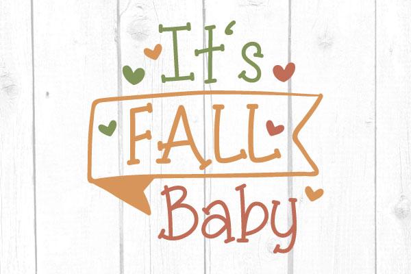 It´s Fall Baby Svg SVG cricutfilesmg 