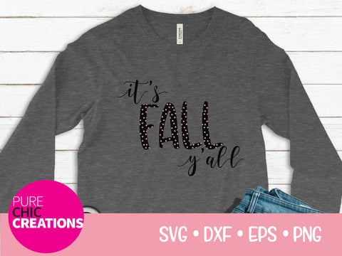 It's Fall Y'all - Cricut - Silhouette - svg - dxf - eps - png - Digital File - SVG Cut File - Fall SVG - Fall cut file - clipart cut file SVG Pure Chic Creations 