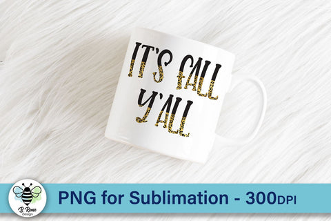 It's Fall Y'all Gold Half Leopard PNG | Fall Sublimation Sublimation B Renee Design 