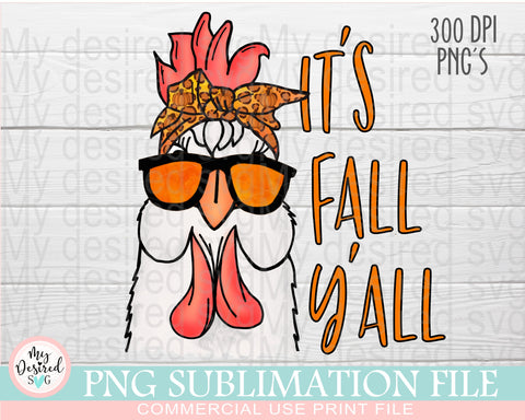 Its Fall Yall PNG, Fall Chicken Png, Thanksgiving Design, Autumn Png, Fall Animals Png, Digital halloween, Sublimation Designs Downloads Sublimation MyDesiredSVG 