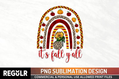 It's fall y'all Sublimation PNG, Sublimation Fall Design Sublimation Regulrcrative 