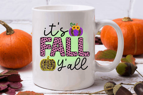 It's fall y'all Sublimation PNG, Sublimation Fall Design Sublimation Regulrcrative 