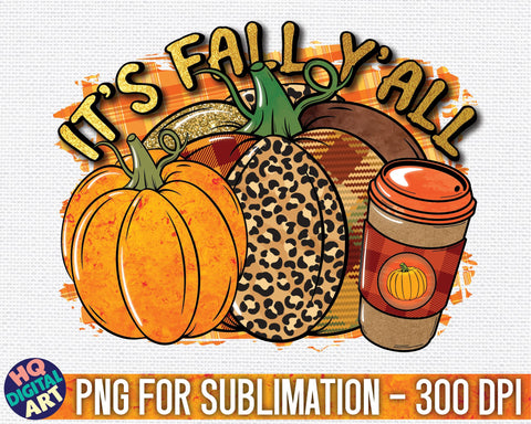 It's Fall Y'all Sublimation PNG Sublimation HQDigitalArt 