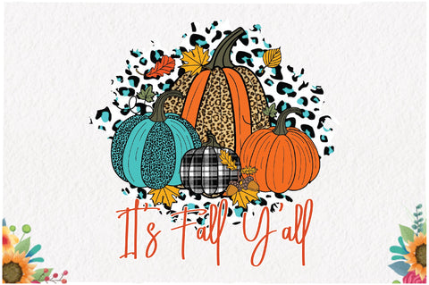 It's Fall Y'all Sublimation Sublimation Jagonath Roy 