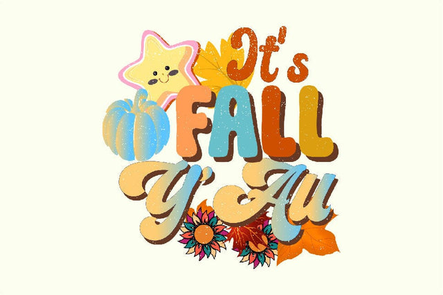 It's Fall Y'All Sublimation SVGArt 