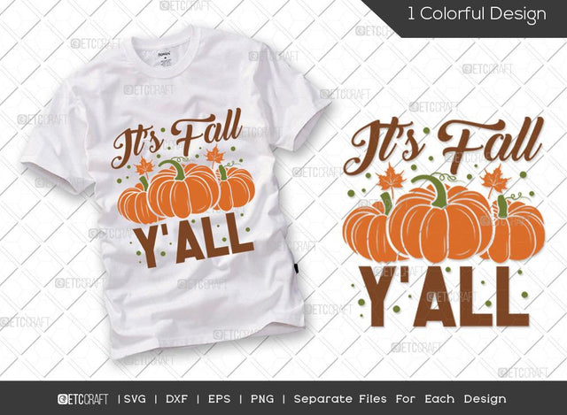 Its Fall Yall SVG Cut File | Fall Saying Svg | Pumpkin Svg | Fall Svg | Thankful Svg | Thanksgiving Svg | Hunting T-shirt Design SVG ETC Craft 
