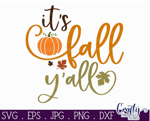 It's Fall Y'all Svg - Fall Svg - Pumpkin Svg - Autumn Svg SVG Crafty Mama Studios 