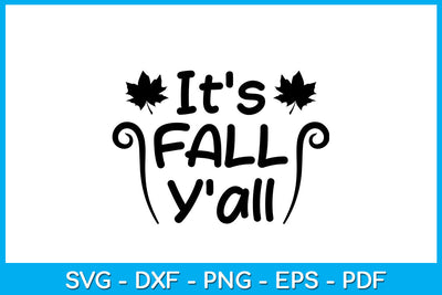 It's Fall Y'all SVG PNG PDF Cut File SVG Creativedesigntee 
