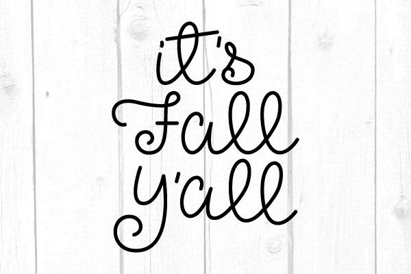 It´s Fall Y´all Svg SVG cricutfilesmg 