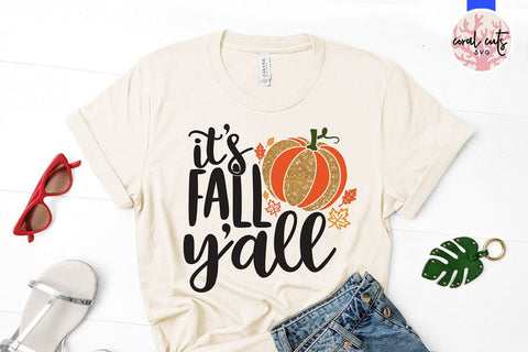 Its Fall Y'all – Thanksgiving SVG EPS DXF PNG Cutting Files SVG CoralCutsSVG 