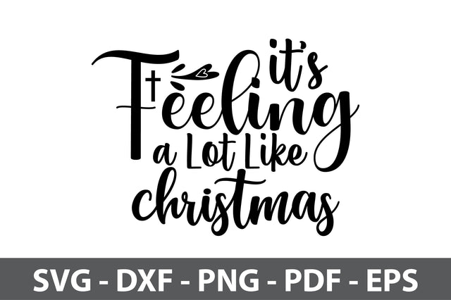 Its Feeling a Lot Like Christmas svg SVG orpitasn 