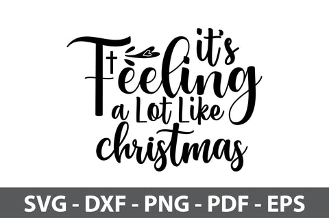 Its Feeling a Lot Like Christmas svg SVG orpitasn 