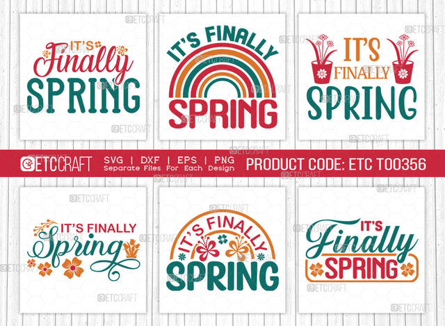 Its Finally Spring SVG Bundle, Welcome Spring Svg, Spring Svg, Hello Spring Svg, Flower Svg, Spring Blooms Svg, Spring Quote Design, ETC T00356 SVG ETC Craft 