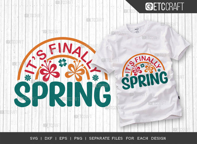 Its Finally Spring SVG Cut File, Welcome Spring Svg, Spring Svg, Hello Spring Svg, Flower Svg, Spring Blooms Svg, Spring Quote Design, ETC T00356 SVG ETC Craft 