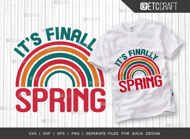 Its Finally Spring SVG Cut File, Welcome Spring Svg, Spring Svg, Hello Spring Svg, Flower Svg, Spring Blooms Svg, Spring Quote Design, ETC T00356 SVG ETC Craft 