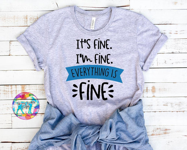 It's Fine, I'm Fine, Everything is fine - Anxiety Mom Svg SVG Twiggy Smalls Crafts 