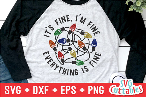 It's Fine I'm Fine Everything Is Fine | Christmas SVG SVG Svg Cuttables 