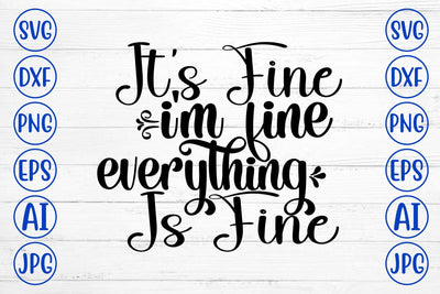 It's Fine I'm Fine Everything Is Fine SVG Cut File SVG Syaman 