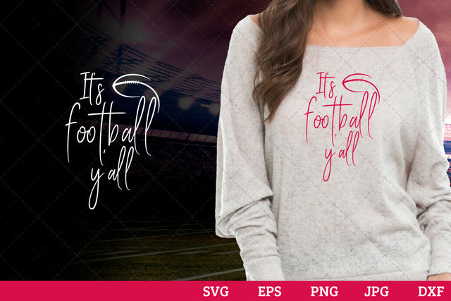 Its football yall Superbowl Football Sayings svg file for cutting, cricut silhouette cameo designs for mom/dad tshirt SVG Loveleen Kaur 