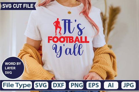 It's Football Y'all SVG Cut file SVGs,quotes-and-sayings,food-drink,mini-bundles,print-cut,on-sale, SVG DesignPlante 503 