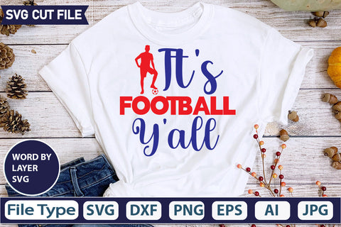 It's Football Y'all SVG Cut file SVGs,quotes-and-sayings,food-drink,mini-bundles,print-cut,on-sale, SVG DesignPlante 503 