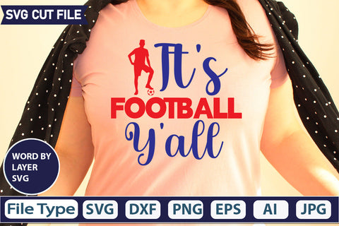 It's Football Y'all SVG Cut file SVGs,quotes-and-sayings,food-drink,mini-bundles,print-cut,on-sale, SVG DesignPlante 503 