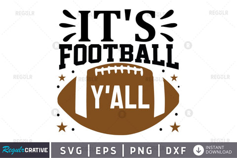 It's football y'all SVG SVG Regulrcrative 
