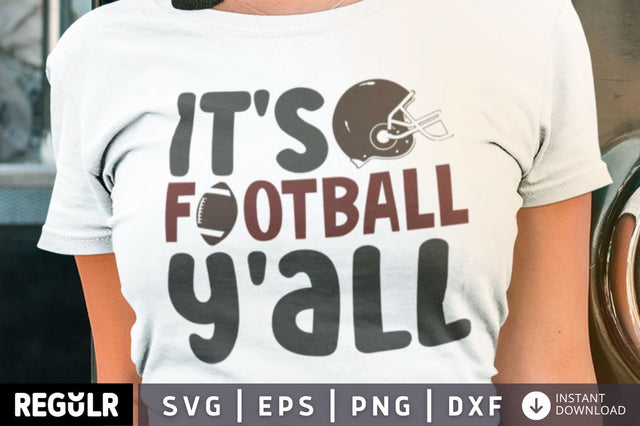 It's football y'all SVG SVG Regulrcrative 