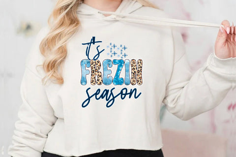 It's Frezin Season Sublimation Sublimation Jagonath Roy 