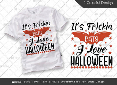 It's Frickin Bats I Love Halloween SVG Cut File | Bats Svg | Frickin Bats Svg | Halloween Party Svg | Holiday Svg | Halloween Svg | Funny Halloween Quote SVG ETC Craft 