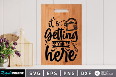 Its getting hot in here SVG SVG Regulrcrative 