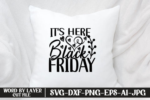 It's Here Black Friday SVG DESIGN SVG MStudio 