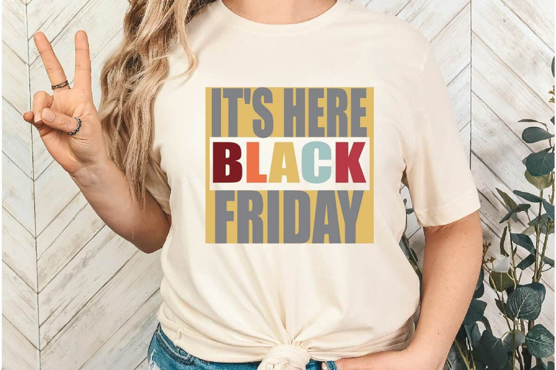 It's Here Black Friday SVG Shahin alam 