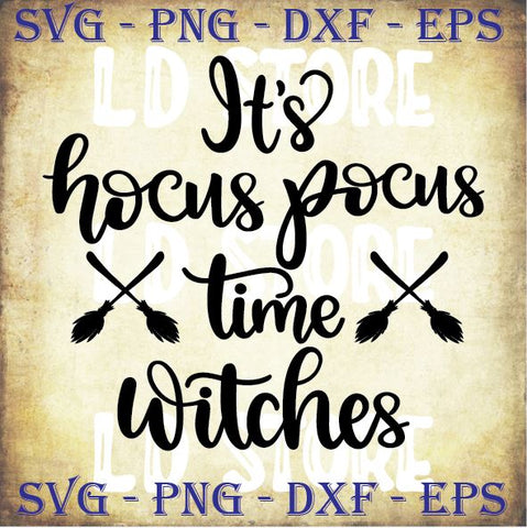 It's Hocus Pocus Time Witches - Halloween SVG PNG DXF EPS Cut Files SVG Artstoredigital 