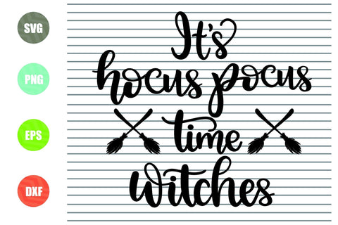 It's Hocus Pocus Time Witches - Halloween SVG PNG DXF EPS Cut Files SVG Artstoredigital 