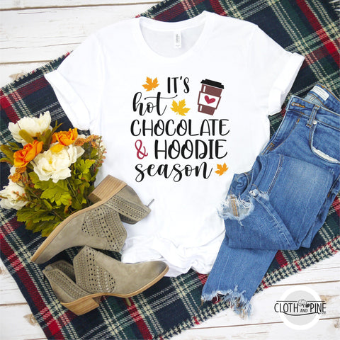 It's Hot Chocolate and Hoodie Season SVG Cloth and Pine Designs 