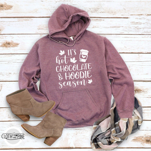 It's Hot Chocolate and Hoodie Season SVG Cloth and Pine Designs 