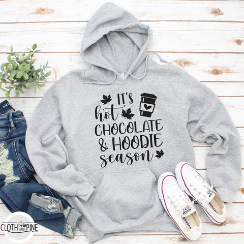 It's Hot Chocolate and Hoodie Season SVG Cloth and Pine Designs 